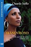 Tr&auml;nenmond: Ich war f&uuml;nf, als meine Kindheit starb - Ouarda Saillo