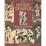 The Hindu Temple: Deification of Eroticism