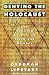 Denying the Holocaust: The Growing Assault on Truth and Memory