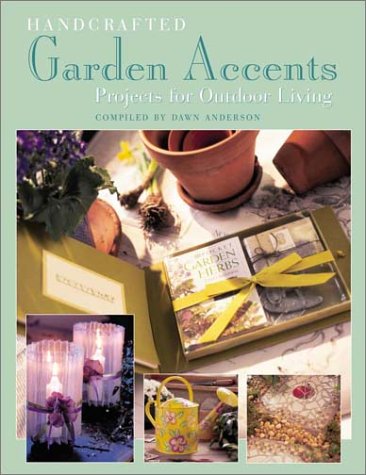 Handcrafted Garden Accents: Projects for Outdoor Living under Outdoor & Recreational Areas in The Books Store