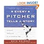 Every Pitcher Tells a Story: Letters Gathered by a Devoted Fan