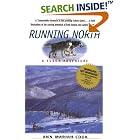 Click here to buy Running North: A Yukon Adventure by  Ann Mariah Cook.