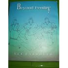 Beyond Fertility by