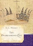 The Overcoming Life (Moody Classics)