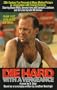 Die Hard: With a Vengeance - A Novel