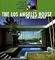 The Los Angeles House: Decoration And Design In America's 20th Century City (California Architecture and Architects)