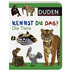 Duden - Kennst du das?: Duden Kennst du das? Die Tiere (Gebundene Ausgabe)