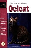 The Guide to Owning an Ocicat (Guide to Owning)