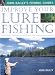 Improve Your Lure Fishing: Learn the Underwater Secrets of Fish Behaviour and Habitats (John Bailey's Fishing Guides)