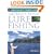 Improve Your Lure Fishing: Learn the Underwater Secrets of Fish Behaviour and Habitats (John Bailey's Fishing Guides)