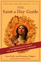 The Saint-a-day Guide: A Lighthearted But Accurate and Not Too Irreverent Compendium