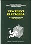 L'incident �lectoral. De la R�volution fran�aise � la Ve R�publique
