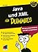 Java und XML für Dummies. Mit Java programmieren, mit XML transportieren (Fur Dummies)