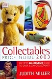 Collectables Price Guide 2003 (Judith Miller's Price Guides)