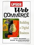 Web Commerce: Building a Digital Business (Wiley/Upside Series)