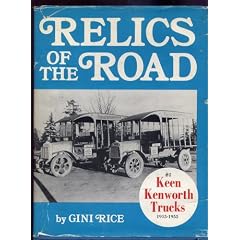 Relics of the Road #2: Keen Kenworth Trucks, 1915-1955