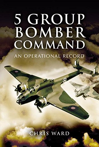 5 Group Bomber Command: An Operational Record