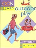 Outdoor Play (Look & Learn)