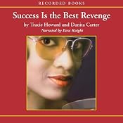 Success Is the Best Revenge | [Tracie Howard, Danita Carter]