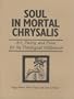 Soul in Mortal Chrysalis--Art, Poetry, and Prose for the Theological Millenium