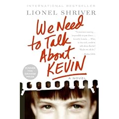 We Need to Talk About Kevin: A Novel