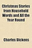 Christmas Stories from Household Words and All the Year Round-