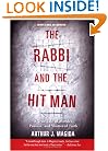 The Rabbi and the Hit Man: A True Tale of Murder, Passion, and Shattered Faith