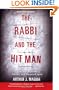 The Rabbi and the Hit Man: A True Tale of Murder, Passion, and Shattered Faith