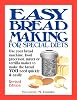 Easy breadmaking for special diets : use your bread machine, food processor, mixer, or tortilla maker to make the bread you need quickly and easily by  Nicolette M Dumke 