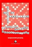 Effective use of teambuilding in social welfare organisations