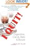 I Quit! Cigarettes, Candy Bars & Booze
