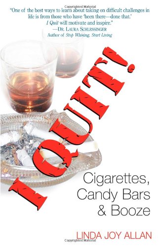 i quit cigarettes candy bars  booze