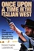 Once Upon a Time in the Italian West: The Filmgoers' Guide to Spaghetti Westerns
