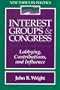 Interest Groups and Congress: Lobbying, Contributions and Influence