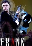 Frank (DVD) Action (2006) Run Time: 88 Minutes ~ Starring: JAMES POWELL, HELENA ROMAN, GRAHAM BOWE, CHRISTIAN FINN, MANOLIS EMMANOUEL ~ Directed by: STEPHEN JAMES BLAND