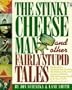 The Stinky Cheese Man and Other Fairly Stupid Tales (Picture Puffin)