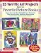 25 Terrific Art Projects Based on Favorite Picture Books: Easy How-To's for Delightful Art Projects That Enrich Kids' Reading Experience (Scholastic Professional Books)