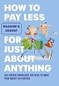 How to Pay Less for Just About Anything: The Insider Knowledge You Need to Make Your Money Go Further