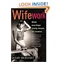 Wifework: What Marriage Really Means for Women