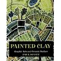 Painted Clay: Graphic Arts and Ceramic Surface