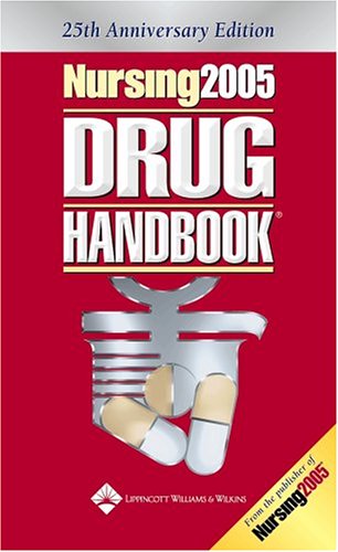Nursing2005 Drug Handbook, 25th Anniversary Edition (Nursing Drug Handbook)