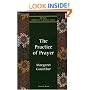 The Practice of Prayer (The New Church's Teaching Series, Vol 4)