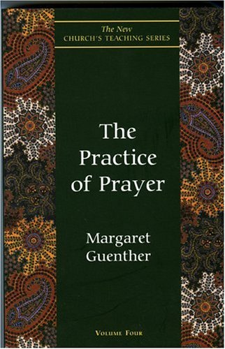 The Practice of Prayer (The New Church's Teaching Series, Vol 4) under Anglican in The Books Store
