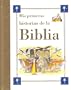 Mis Primeras Historias de la Biblia (First Bible Stories) (Spanish Edition)