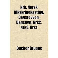 Nrk: Norsk Rikskringkasting, Dagsrevyen, Dagsnytt, Nrk2, Nrk3, Nrk1