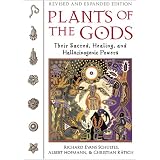 Plants of the Gods: Their Sacred, Healing, and Hallucinogenic Powers