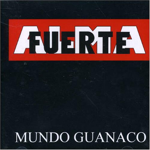 Almafuerte - Mundo guanaco - Zortam Music