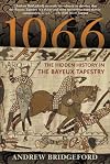 1066: The Hidden History in the Bayeux Tapestry