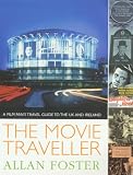 The Movie Traveller: A Film Fan's Travel Guide to the Uk and Ireland