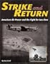 Strike and Return: American Air Power and the Fight for Iwo Jima
